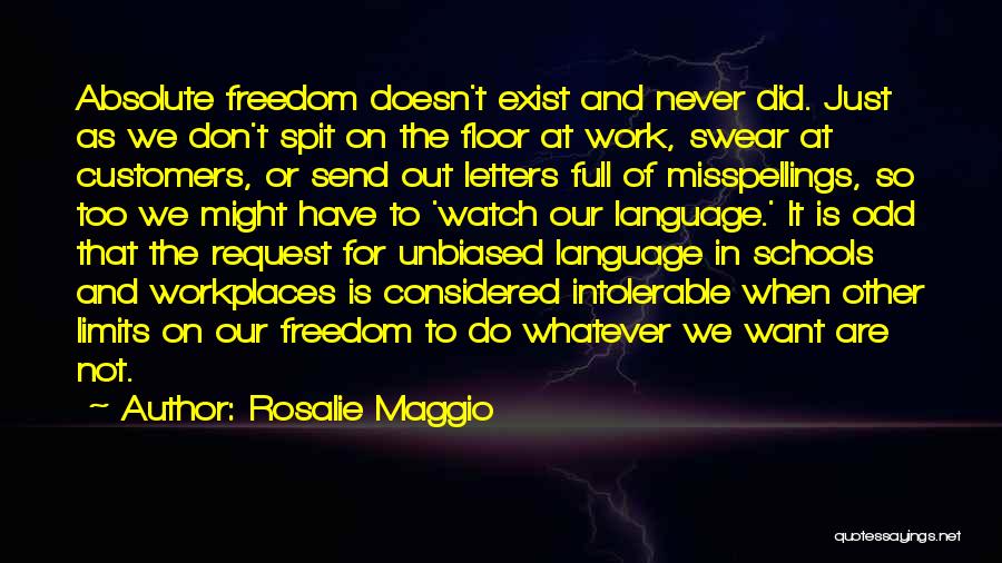 Absolute Freedom Quotes By Rosalie Maggio