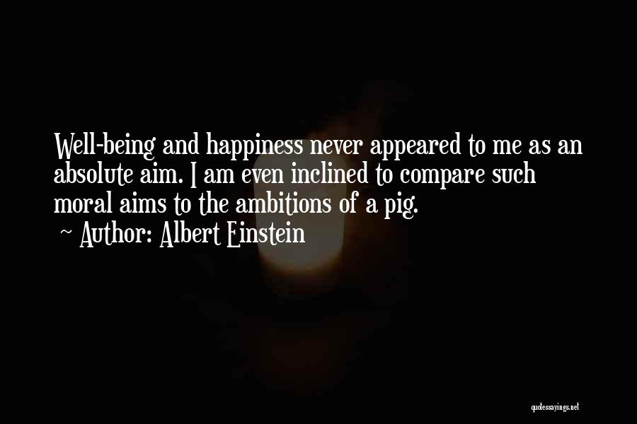 Absolute Happiness Quotes By Albert Einstein