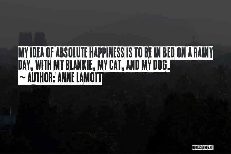 Absolute Happiness Quotes By Anne Lamott