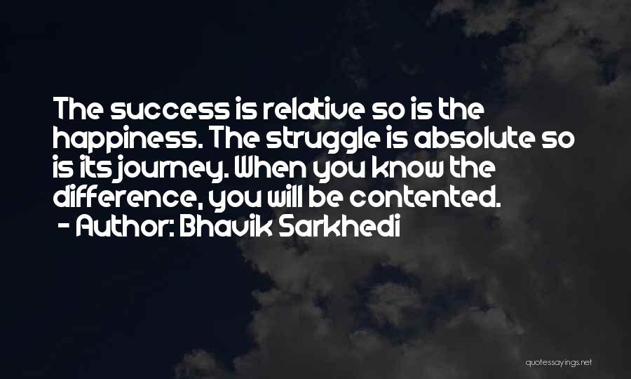 Absolute Happiness Quotes By Bhavik Sarkhedi