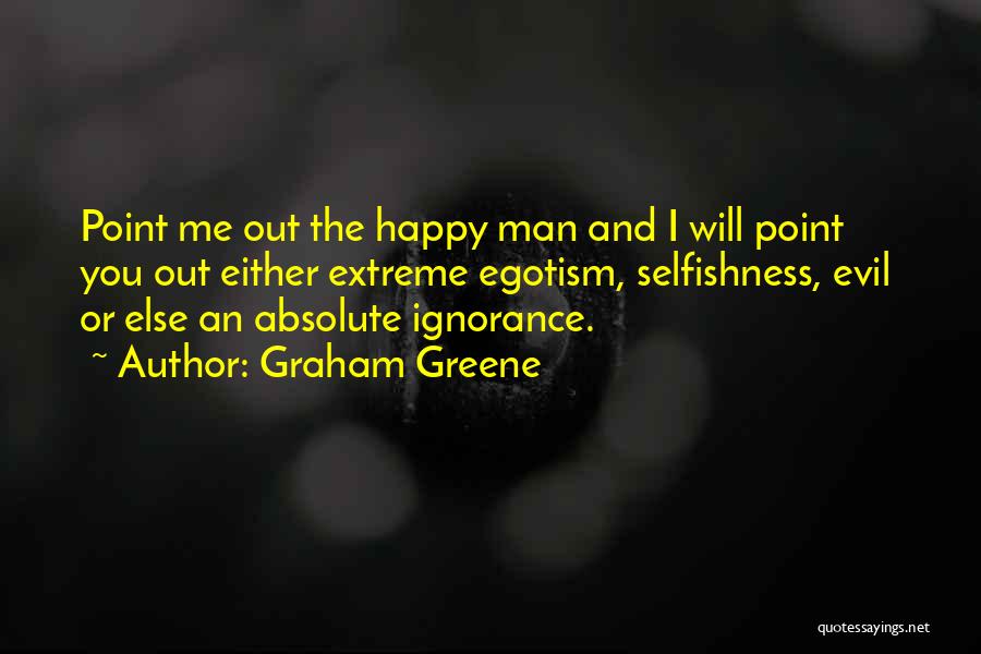 Absolute Happiness Quotes By Graham Greene