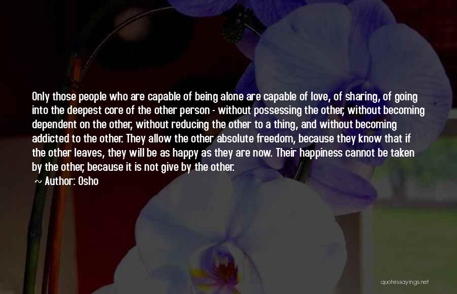 Absolute Happiness Quotes By Osho