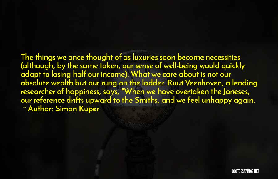 Absolute Happiness Quotes By Simon Kuper