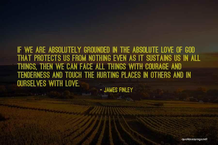 Absolute Love Quotes By James Finley