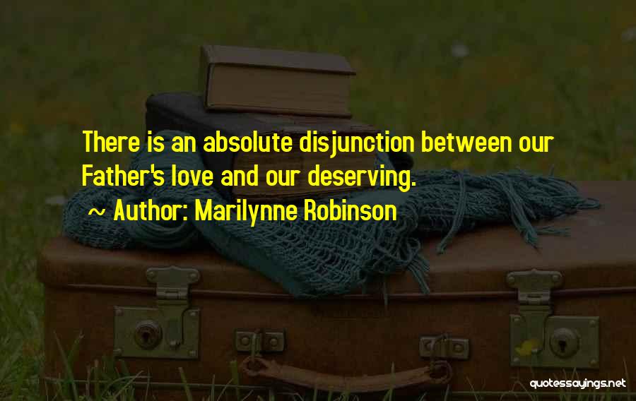 Absolute Love Quotes By Marilynne Robinson