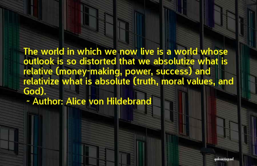 Absolute Morality Quotes By Alice Von Hildebrand