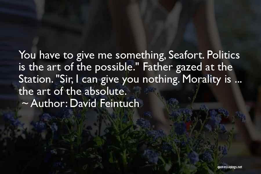 Absolute Morality Quotes By David Feintuch