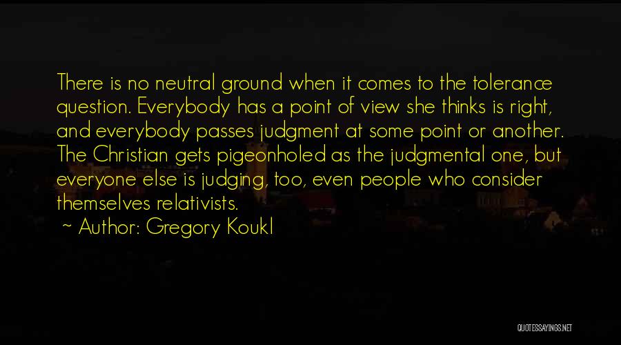 Absolute Morality Quotes By Gregory Koukl