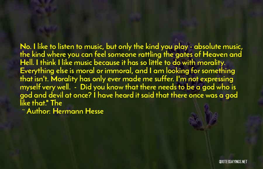 Absolute Morality Quotes By Hermann Hesse