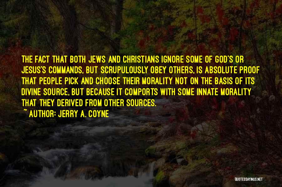 Absolute Morality Quotes By Jerry A. Coyne