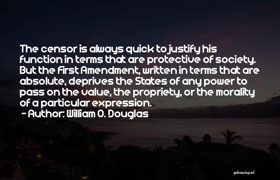 Absolute Morality Quotes By William O. Douglas
