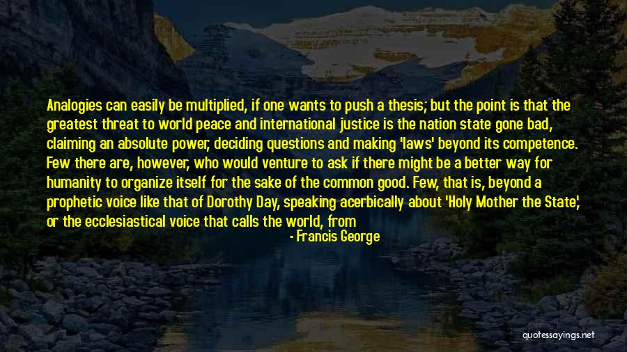 Absolute Peace Quotes By Francis George