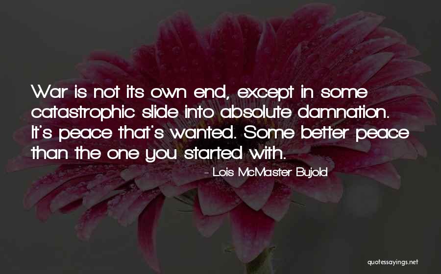 Absolute Peace Quotes By Lois McMaster Bujold