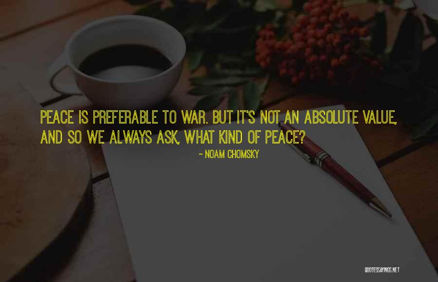 Absolute Peace Quotes By Noam Chomsky