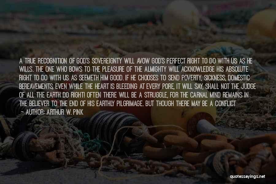 Absolute Poverty Quotes By Arthur W. Pink