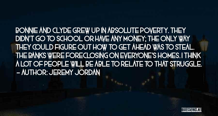 Absolute Poverty Quotes By Jeremy Jordan