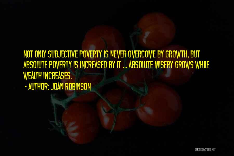 Absolute Poverty Quotes By Joan Robinson