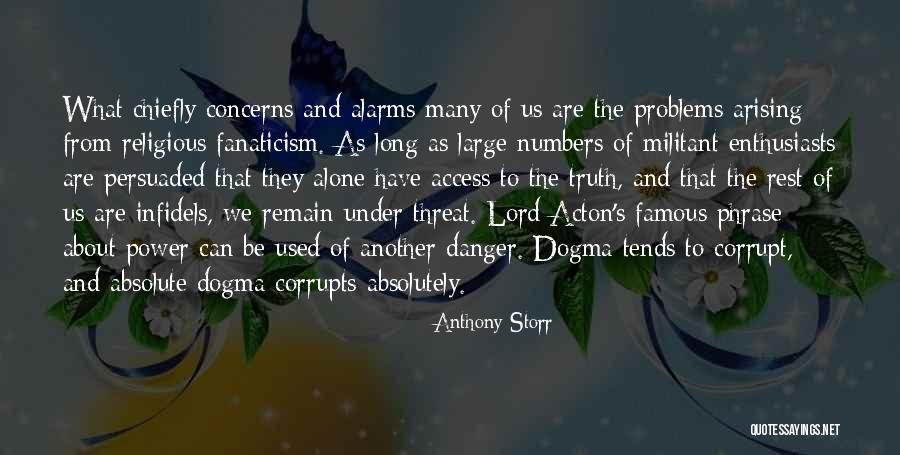 Absolute Power Corrupts Absolutely Quotes By Anthony Storr Absolute Power Corrupts Absolutely Quotes By Anthony Storr