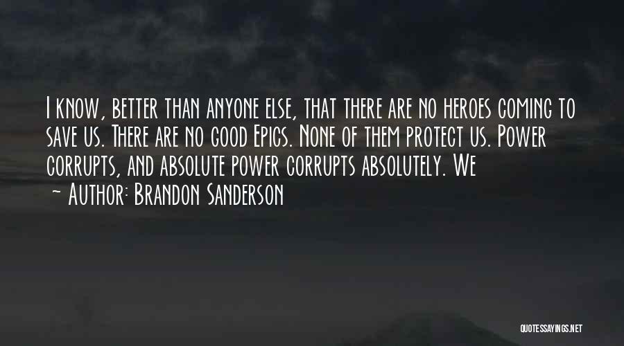 Absolute Power Corrupts Absolutely Quotes By Brandon Sanderson