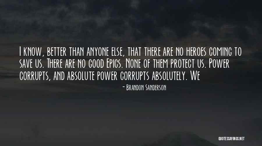 Absolute Power Corrupts Absolutely Quotes By Brandon Sanderson