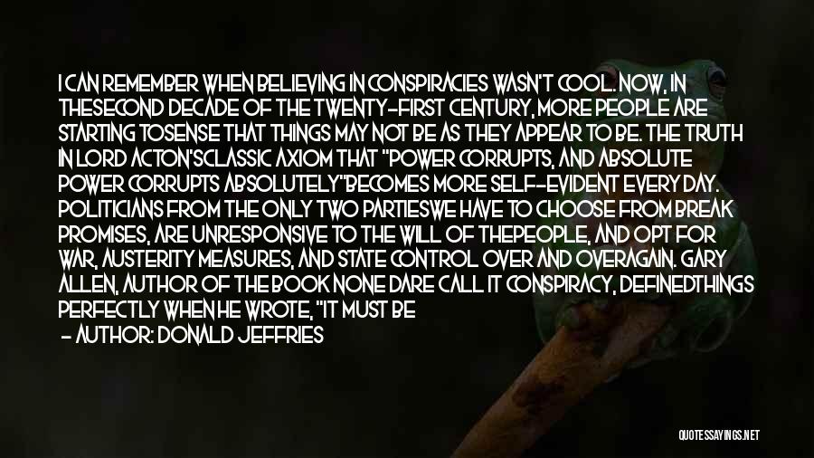 Absolute Power Corrupts Absolutely Quotes By Donald Jeffries