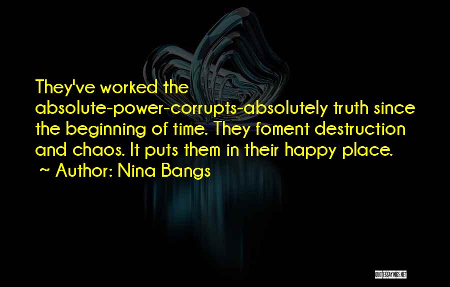 Absolute Power Corrupts Absolutely Quotes By Nina Bangs
