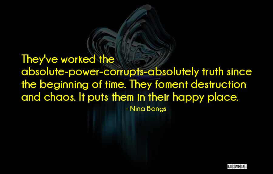 Absolute Power Corrupts Absolutely Quotes By Nina Bangs