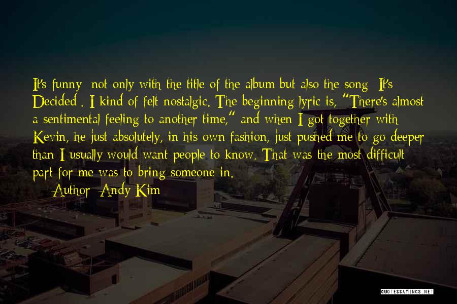 Absolutely Almost Quotes By Andy Kim