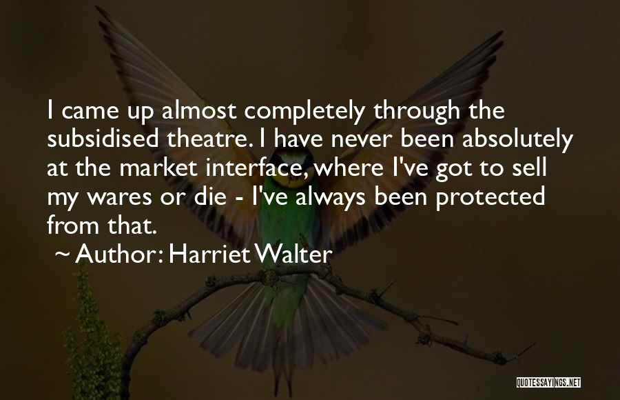 Absolutely Almost Quotes By Harriet Walter