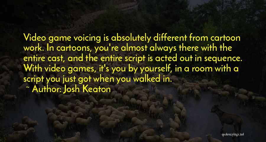 Absolutely Almost Quotes By Josh Keaton