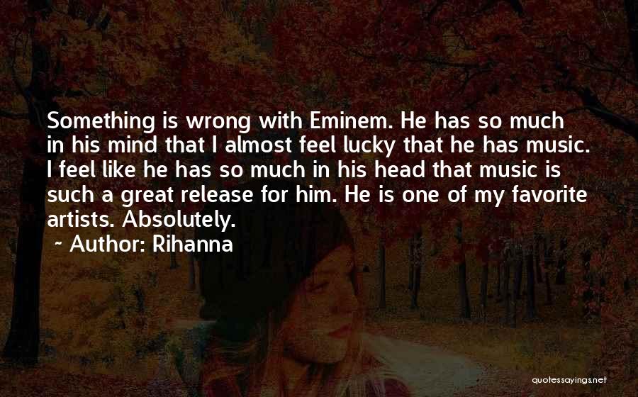 Absolutely Almost Quotes By Rihanna