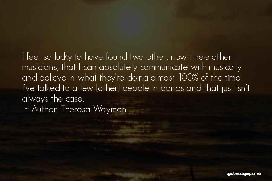 Absolutely Almost Quotes By Theresa Wayman