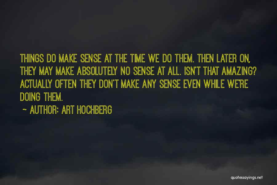 Absolutely Amazing Quotes By Art Hochberg