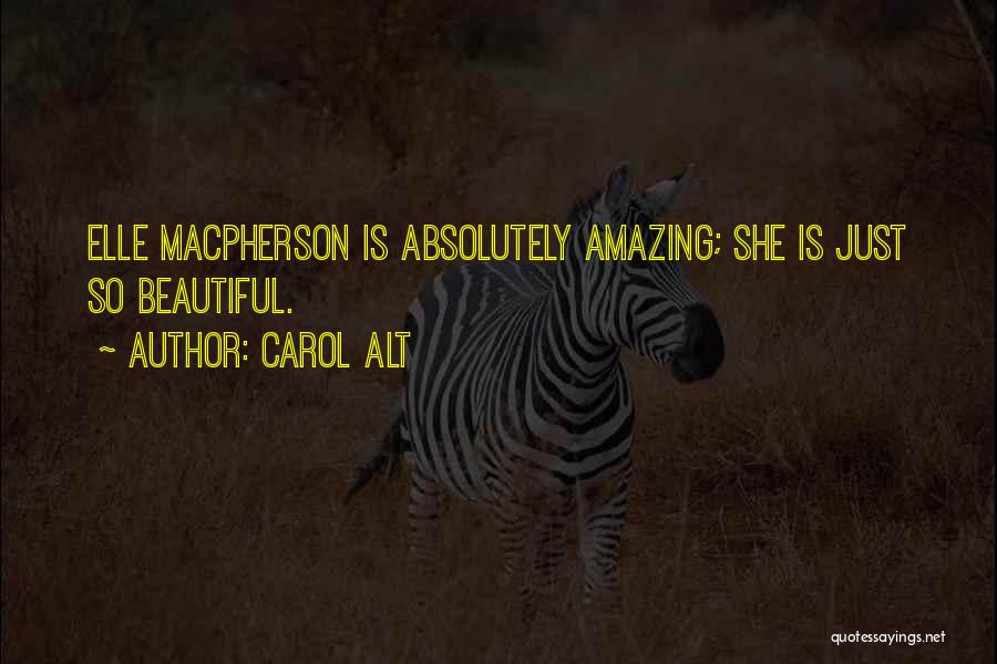 Absolutely Amazing Quotes By Carol Alt