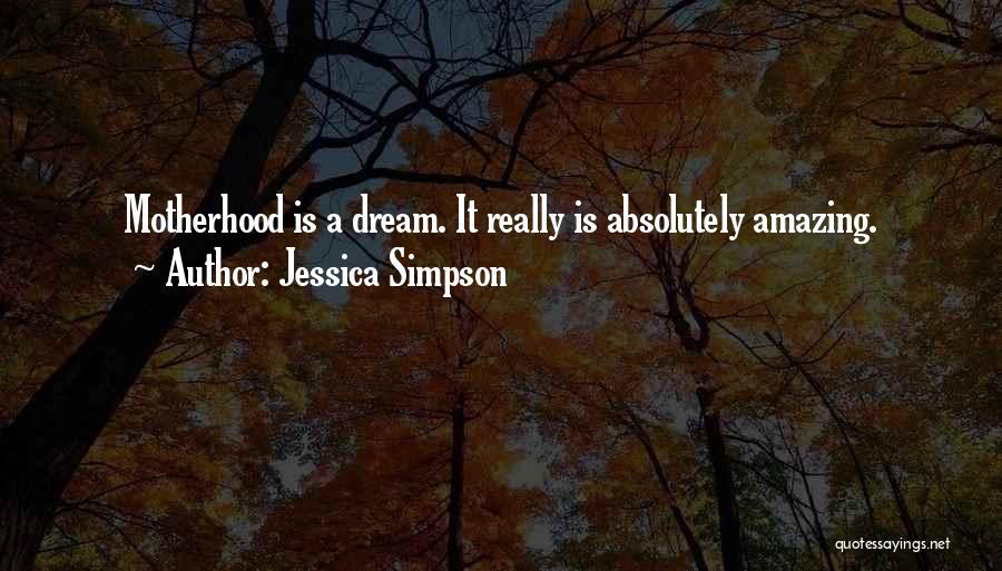 Absolutely Amazing Quotes By Jessica Simpson