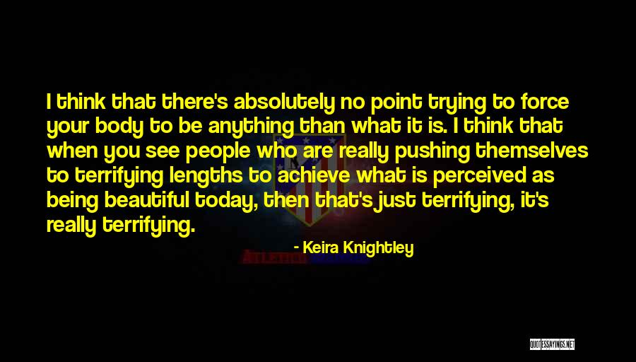 Absolutely Beautiful Quotes By Keira Knightley Absolutely Beautiful Quotes By Keira Knightley