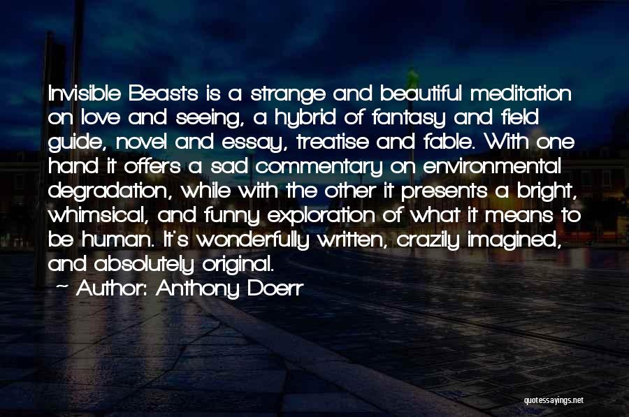 Absolutely Funny Quotes By Anthony Doerr Absolutely Funny Quotes By Anthony Doerr