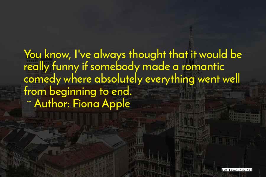 Absolutely Funny Quotes By Fiona Apple