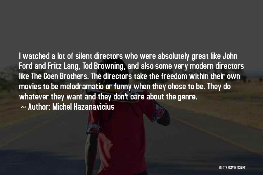 Absolutely Funny Quotes By Michel Hazanavicius