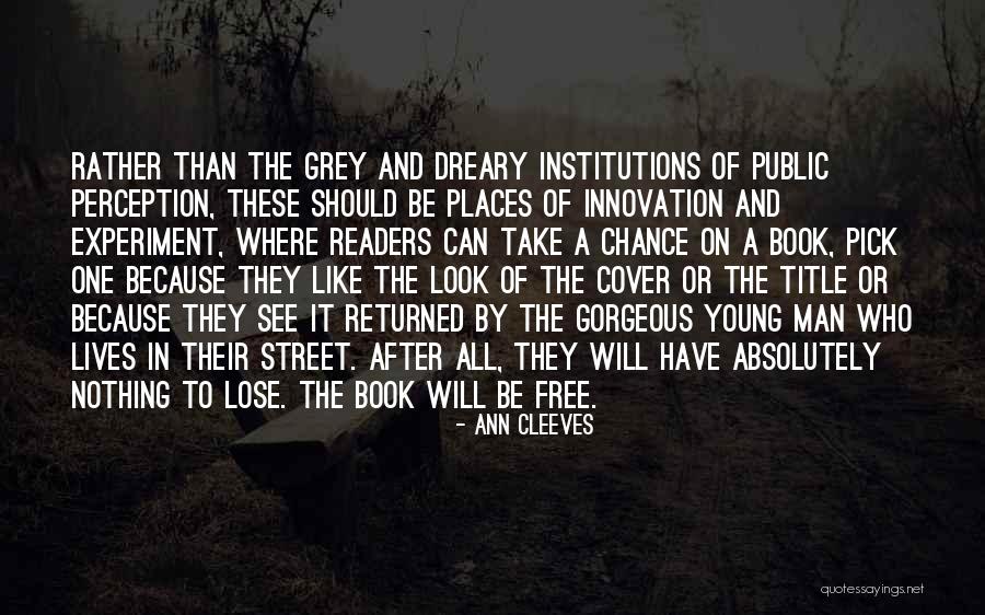 Absolutely Gorgeous Quotes By Ann Cleeves Absolutely Gorgeous Quotes By Ann Cleeves