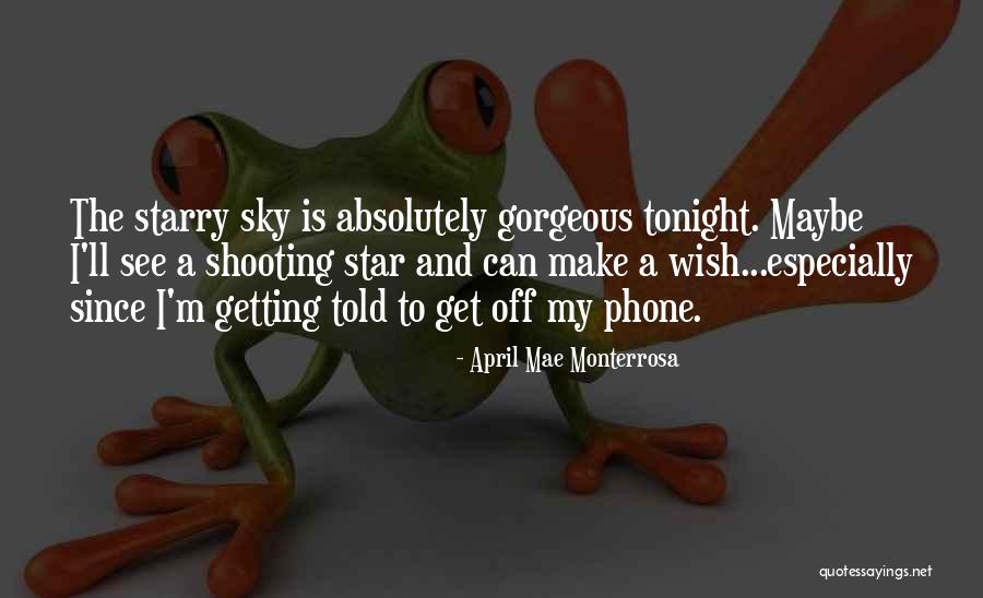 Absolutely Gorgeous Quotes By April Mae Monterrosa Absolutely Gorgeous Quotes By April Mae Monterrosa