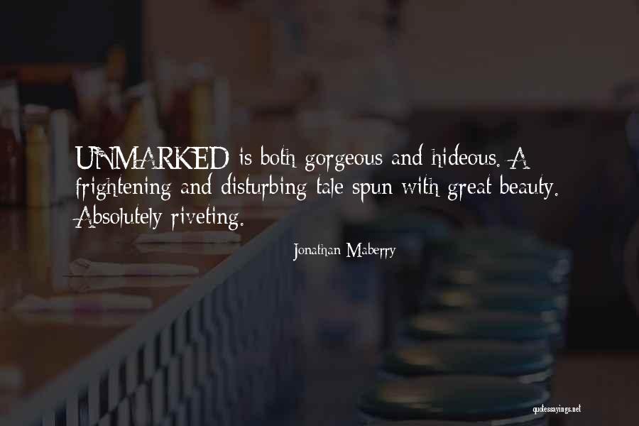 Absolutely Gorgeous Quotes By Jonathan Maberry