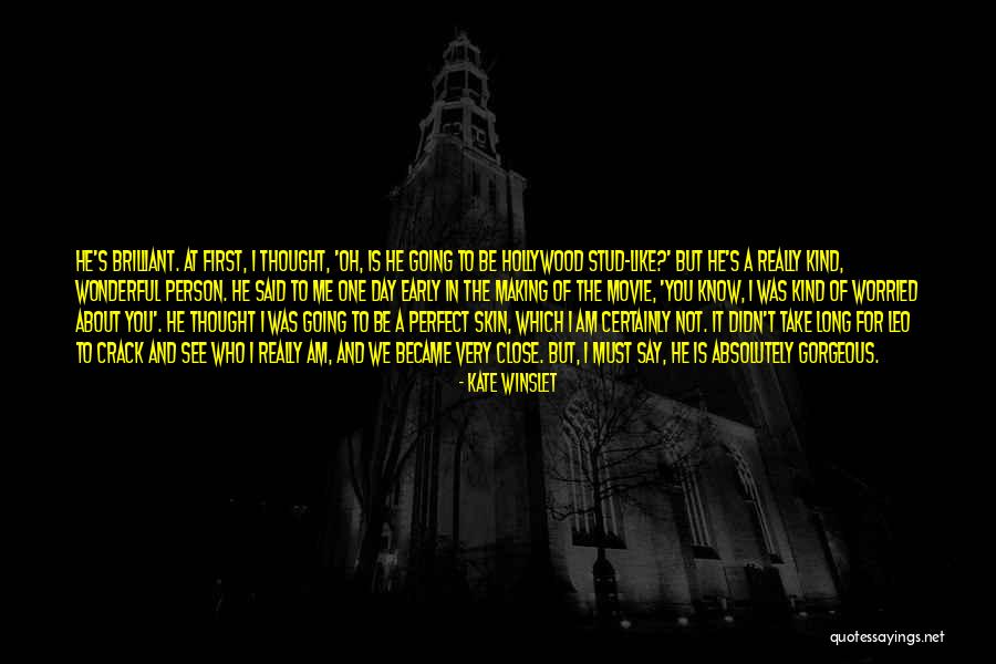 Absolutely Gorgeous Quotes By Kate Winslet Absolutely Gorgeous Quotes By Kate Winslet