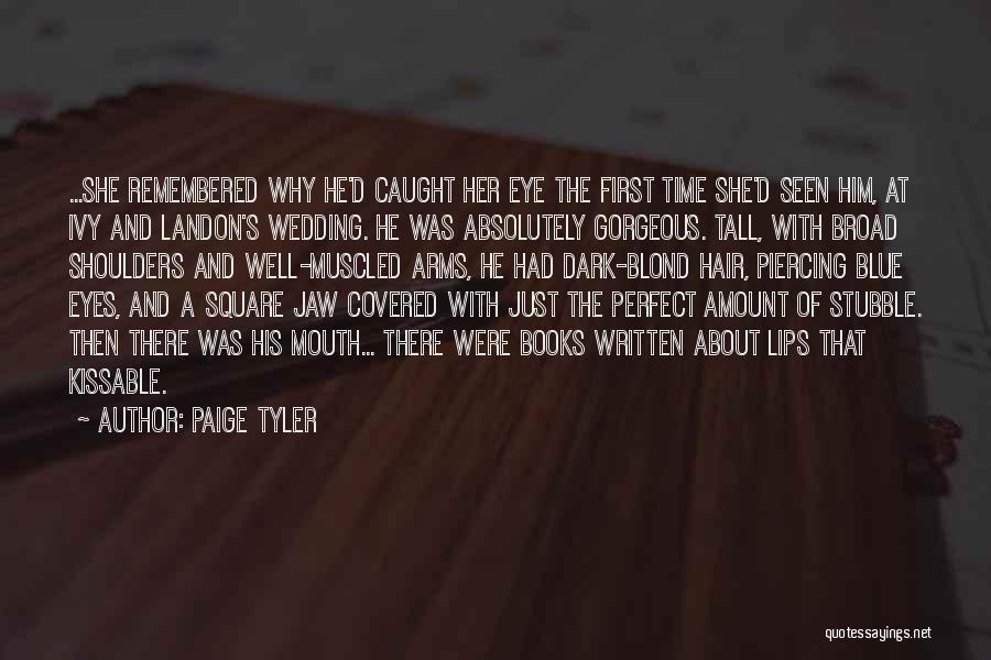 Absolutely Gorgeous Quotes By Paige Tyler