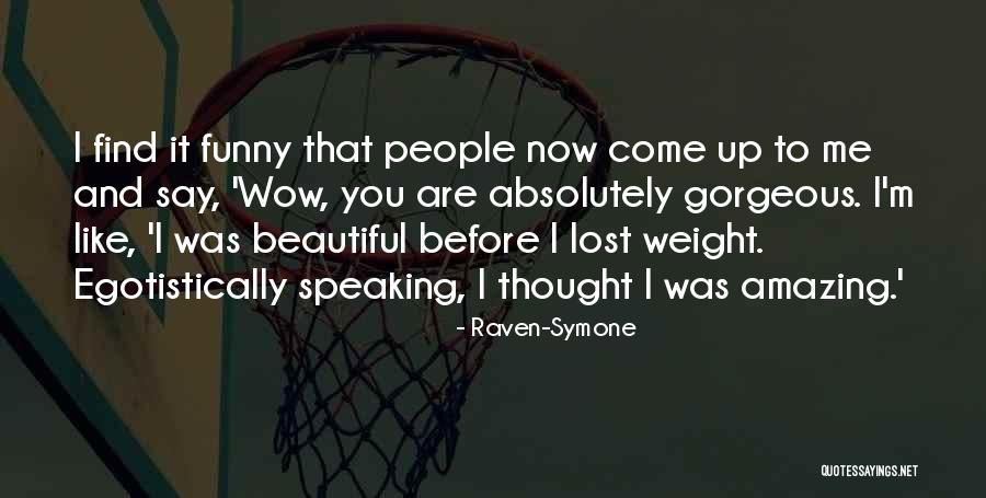 Absolutely Gorgeous Quotes By Raven-Symone Absolutely Gorgeous Quotes By Raven-Symone