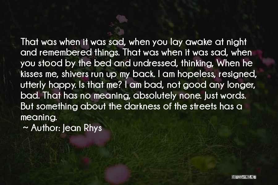 Absolutely Happy Quotes By Jean Rhys