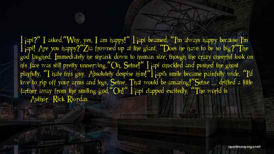 Absolutely Happy Quotes By Rick Riordan