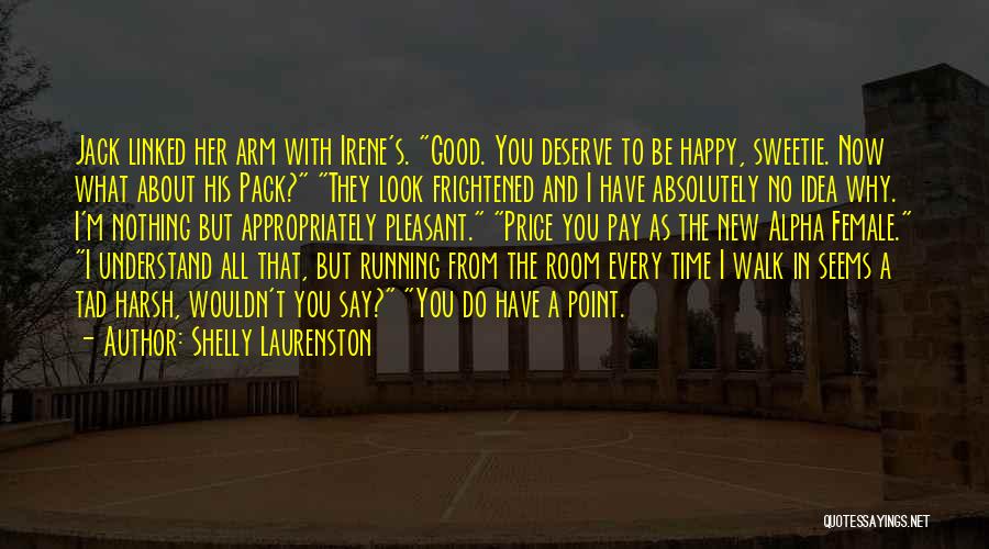 Absolutely Happy Quotes By Shelly Laurenston