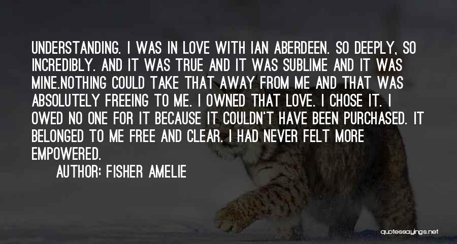 Absolutely In Love Quotes By Fisher Amelie