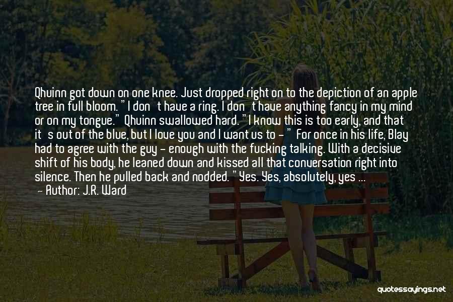 Absolutely In Love Quotes By J.R. Ward